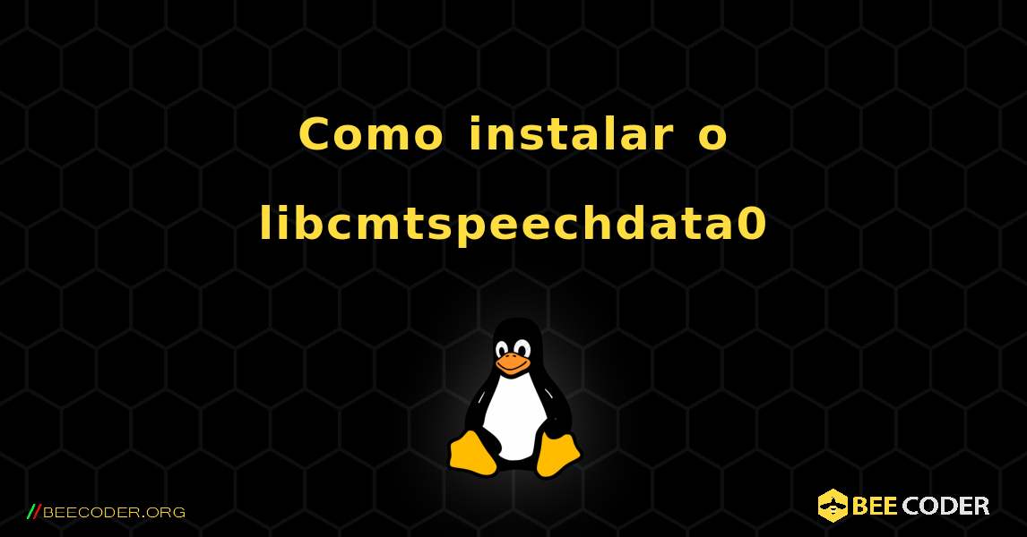 Como instalar o libcmtspeechdata0 . Linux