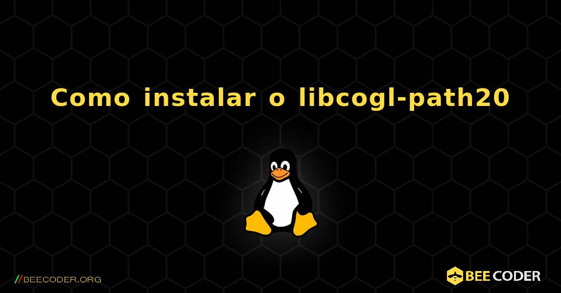 Como instalar o libcogl-path20 . Linux