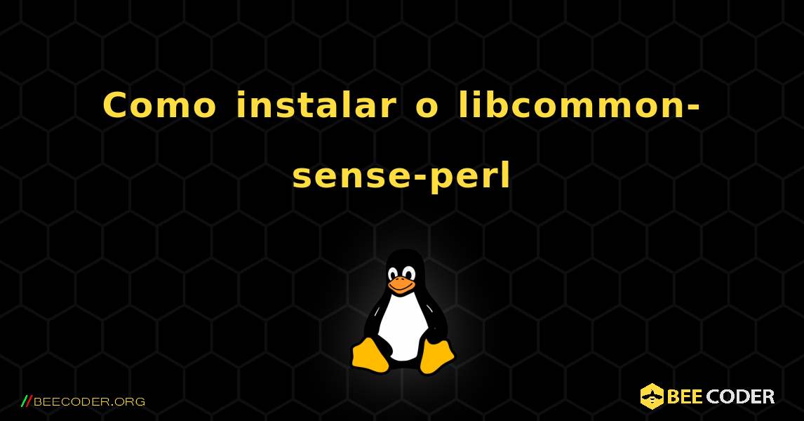 Como instalar o libcommon-sense-perl . Linux