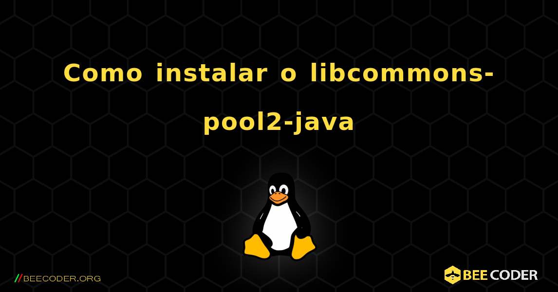 Como instalar o libcommons-pool2-java . Linux