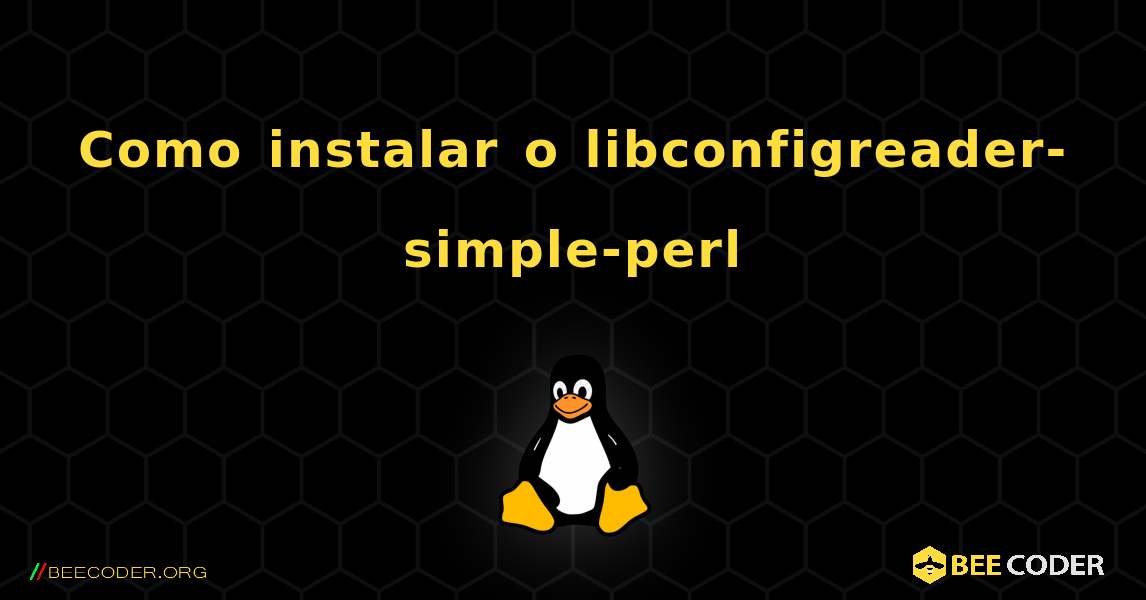 Como instalar o libconfigreader-simple-perl . Linux