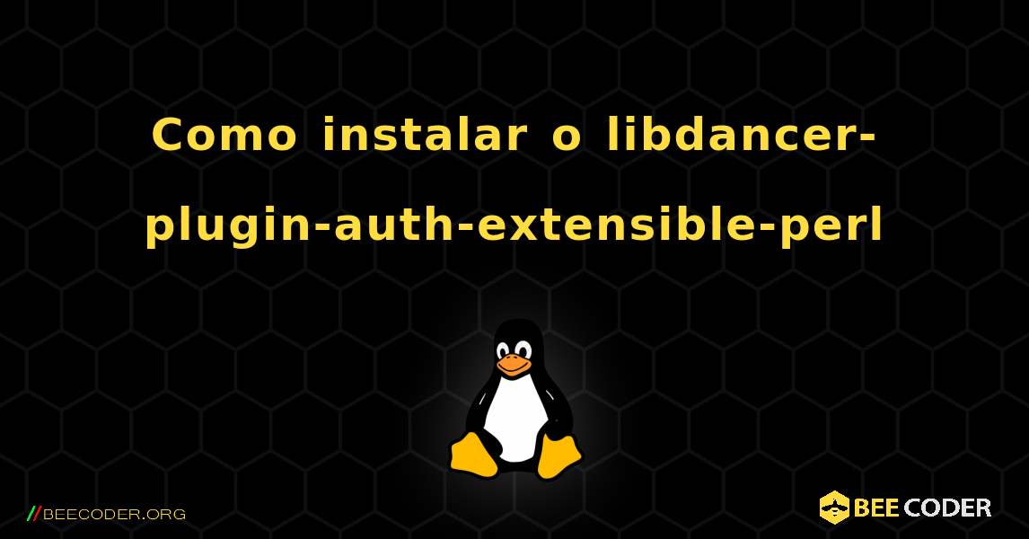 Como instalar o libdancer-plugin-auth-extensible-perl . Linux