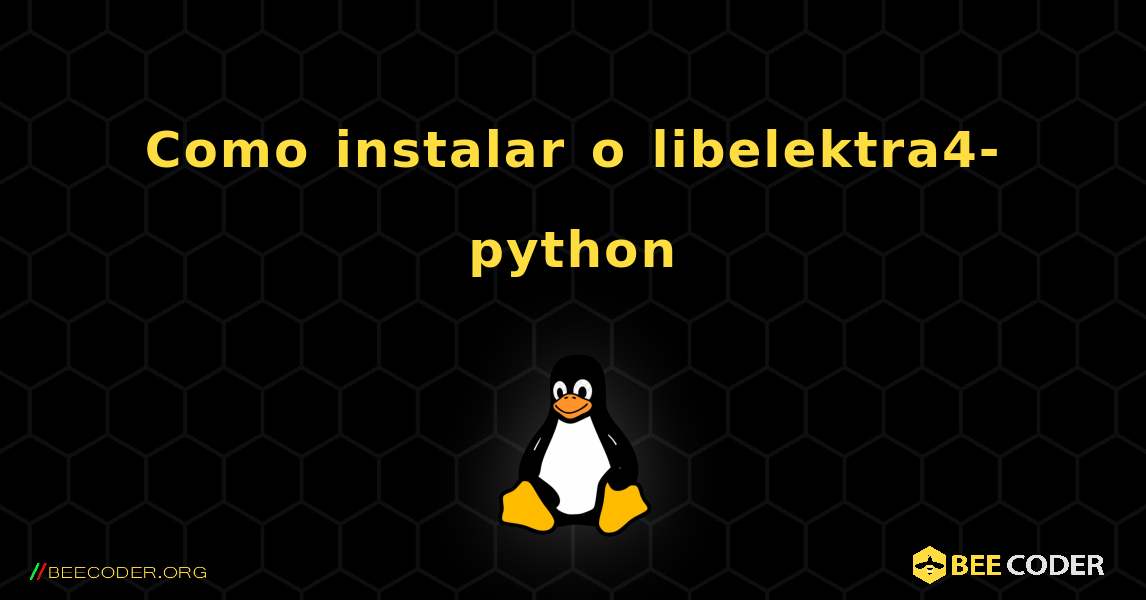 Como instalar o libelektra4-python . Linux
