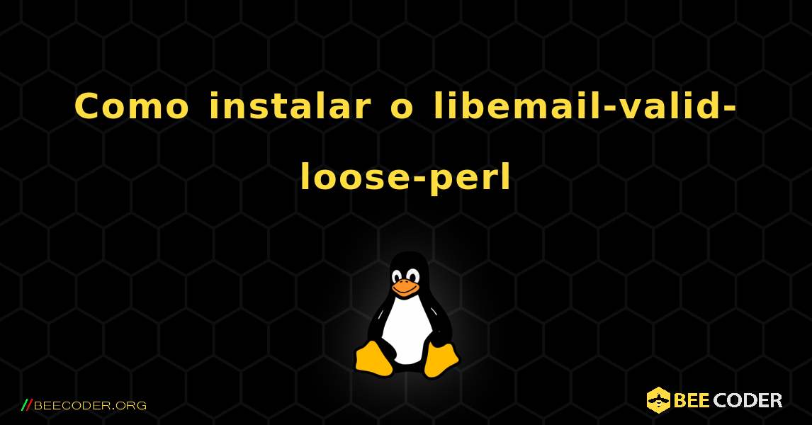 Como instalar o libemail-valid-loose-perl . Linux