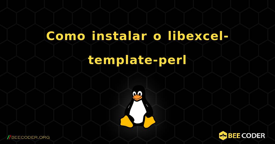 Como instalar o libexcel-template-perl . Linux