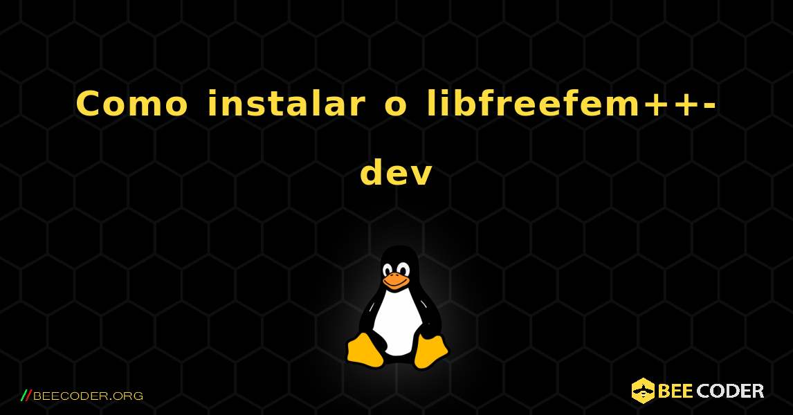 Como instalar o libfreefem++-dev . Linux