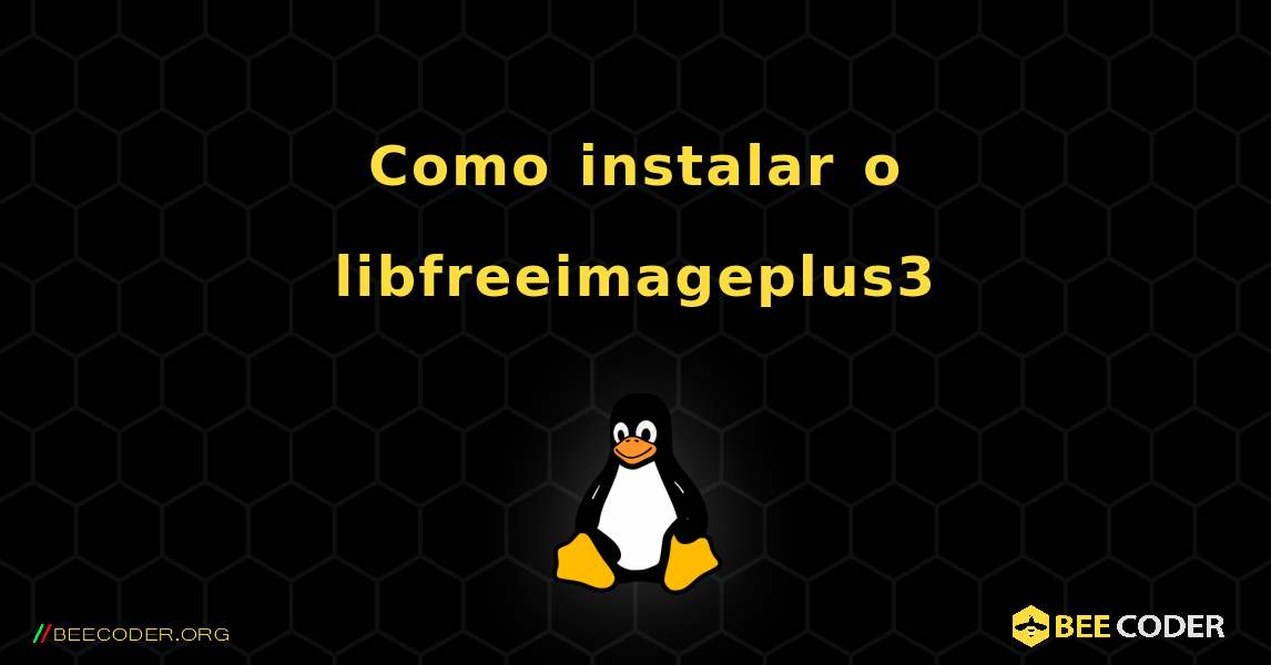 Como instalar o libfreeimageplus3 . Linux