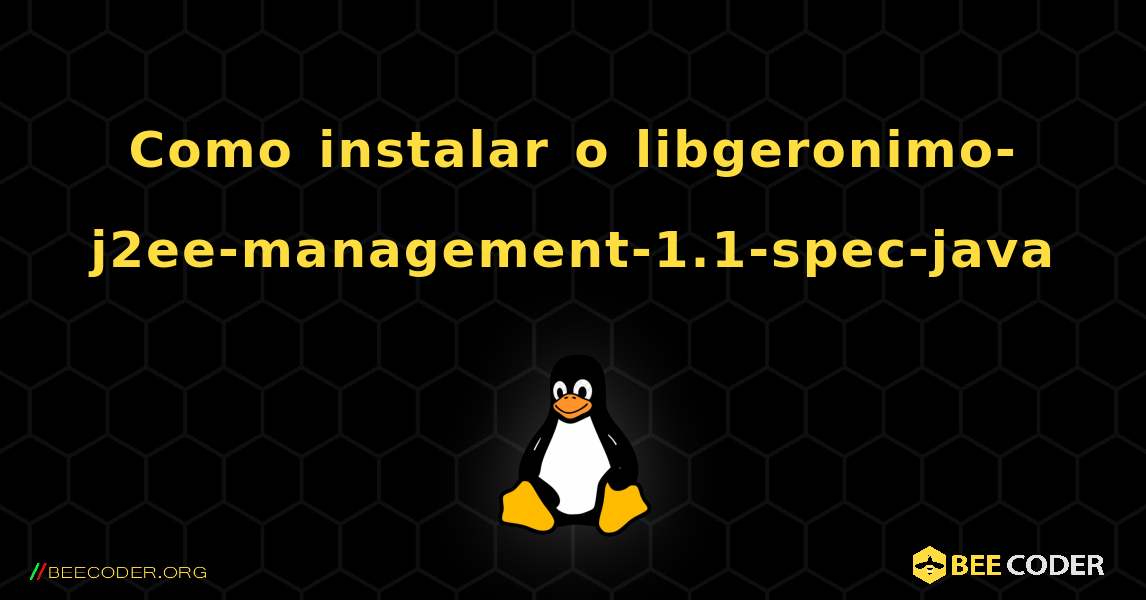 Como instalar o libgeronimo-j2ee-management-1.1-spec-java . Linux