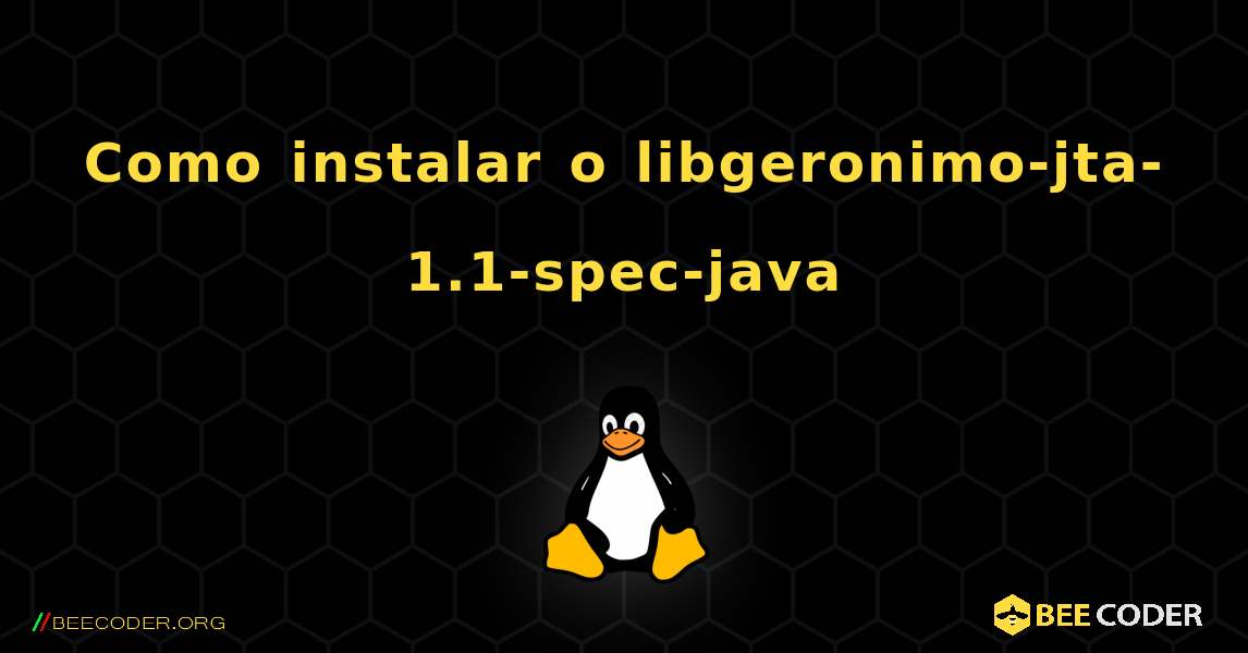 Como instalar o libgeronimo-jta-1.1-spec-java . Linux