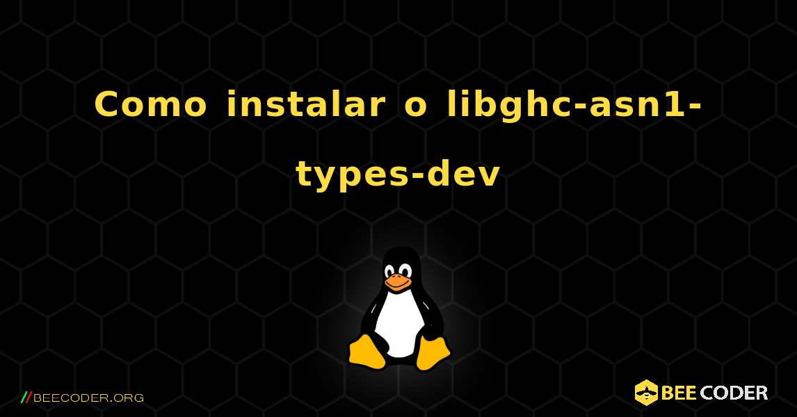 Como instalar o libghc-asn1-types-dev . Linux
