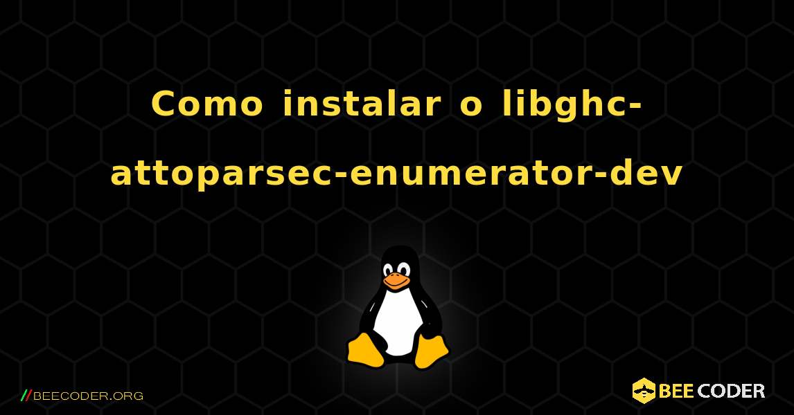 Como instalar o libghc-attoparsec-enumerator-dev . Linux