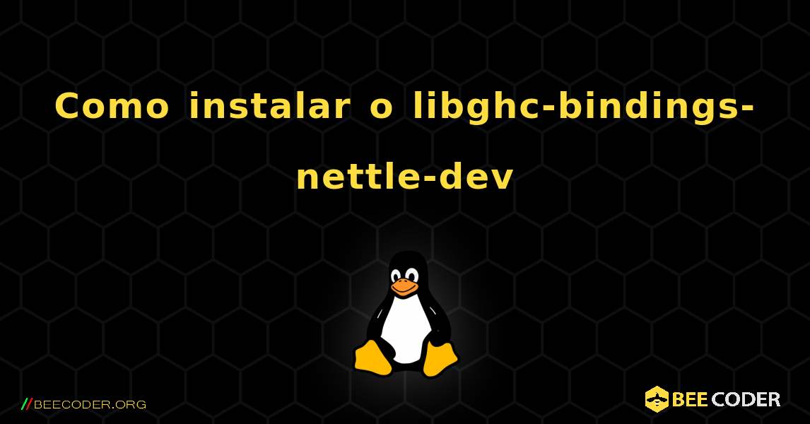 Como instalar o libghc-bindings-nettle-dev . Linux