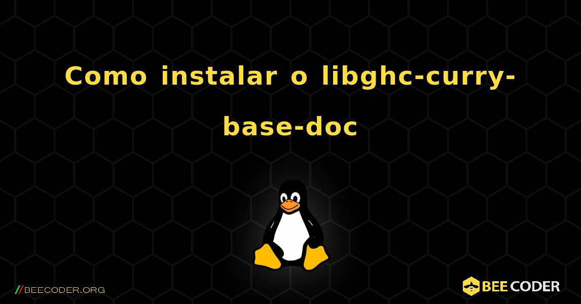 Como instalar o libghc-curry-base-doc . Linux