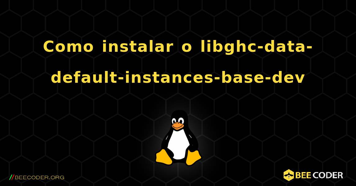 Como instalar o libghc-data-default-instances-base-dev . Linux
