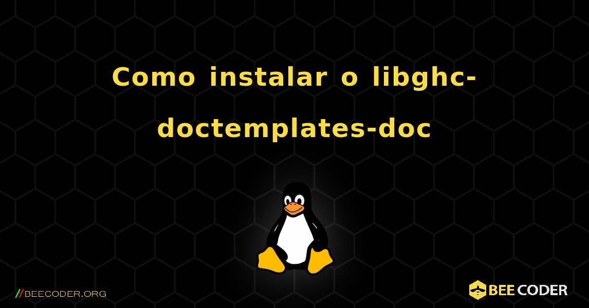 Como instalar o libghc-doctemplates-doc . Linux