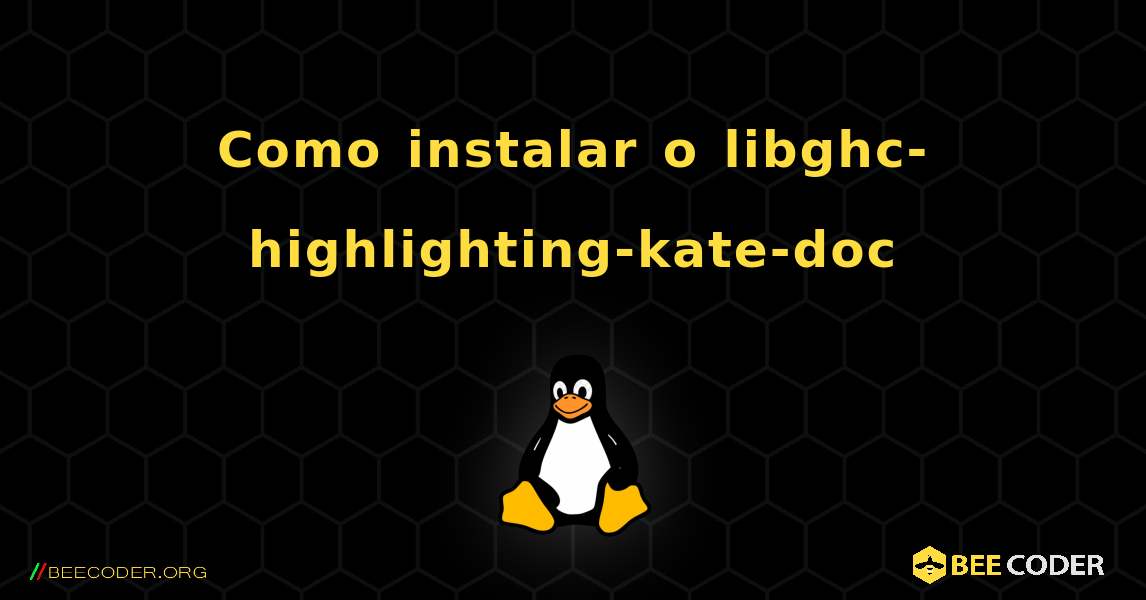 Como instalar o libghc-highlighting-kate-doc . Linux