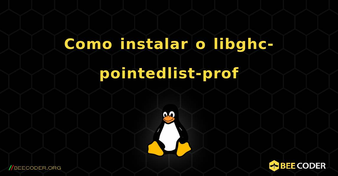 Como instalar o libghc-pointedlist-prof . Linux
