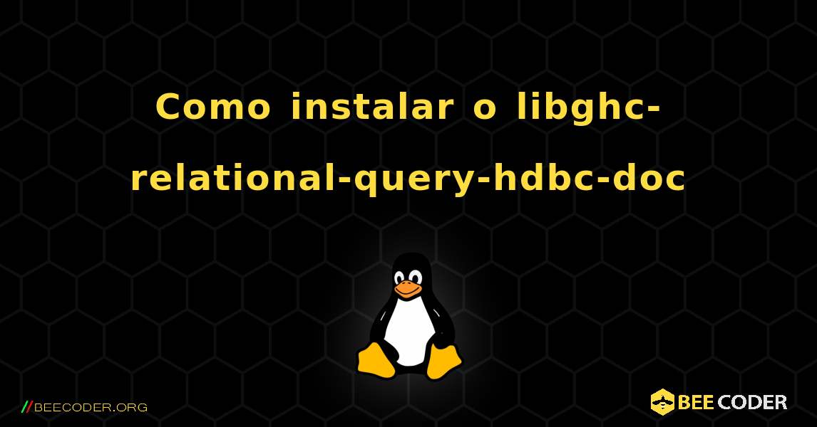 Como instalar o libghc-relational-query-hdbc-doc . Linux