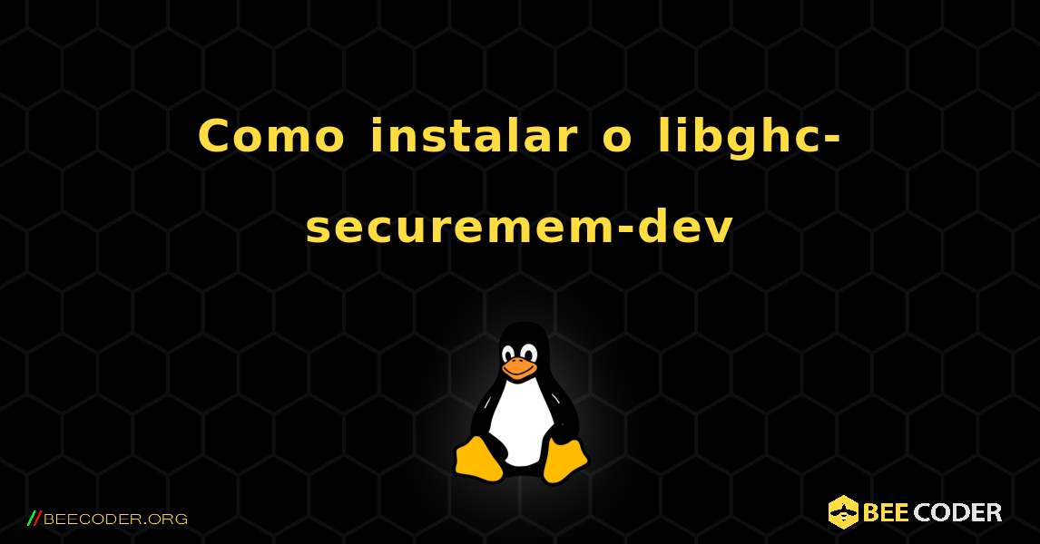 Como instalar o libghc-securemem-dev . Linux