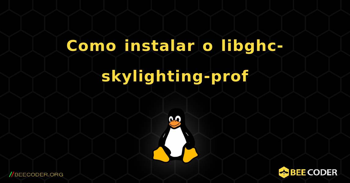 Como instalar o libghc-skylighting-prof . Linux