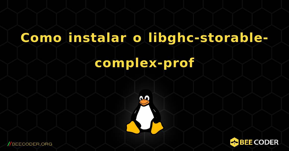 Como instalar o libghc-storable-complex-prof . Linux