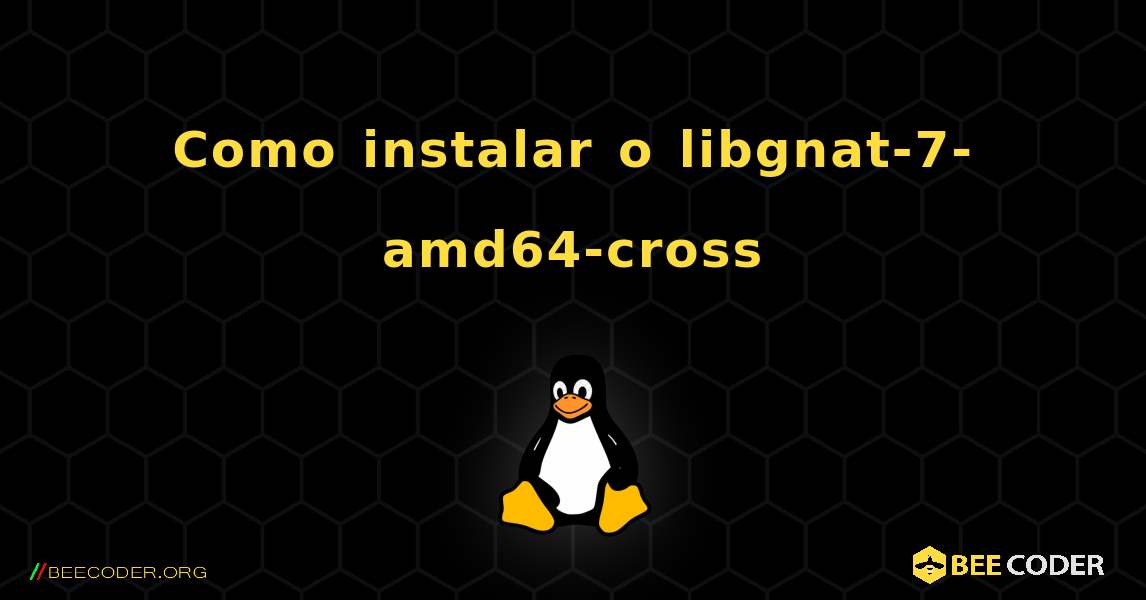 Como instalar o libgnat-7-amd64-cross . Linux