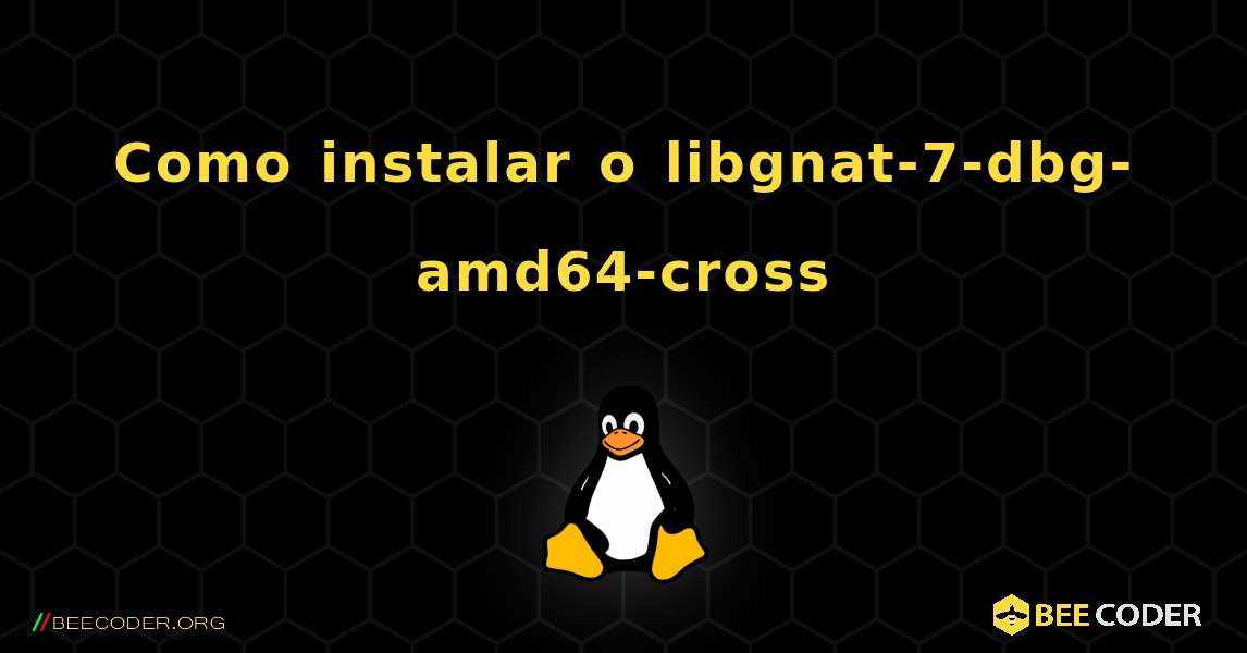 Como instalar o libgnat-7-dbg-amd64-cross . Linux