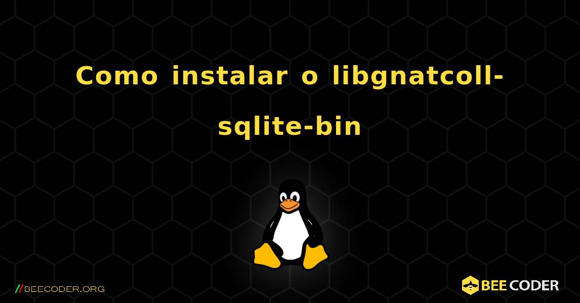 Como instalar o libgnatcoll-sqlite-bin . Linux