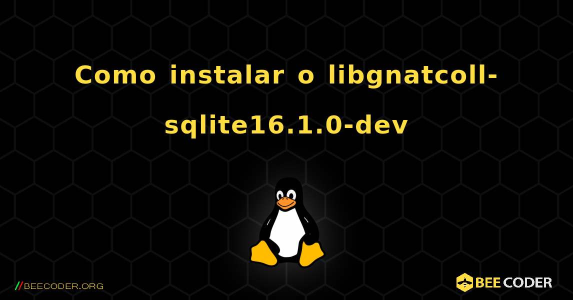 Como instalar o libgnatcoll-sqlite16.1.0-dev . Linux