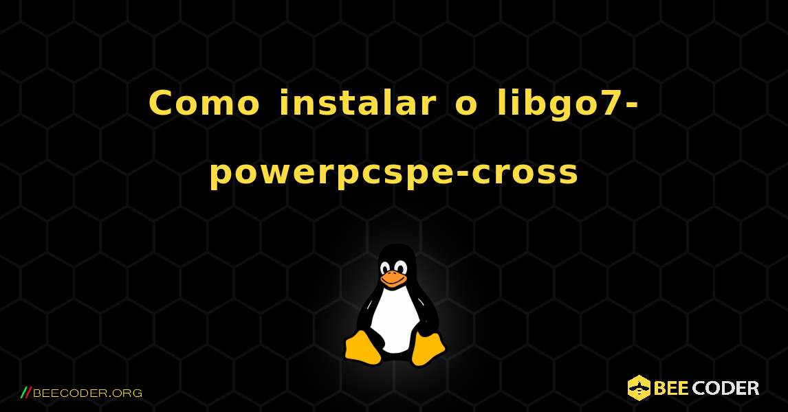 Como instalar o libgo7-powerpcspe-cross . Linux