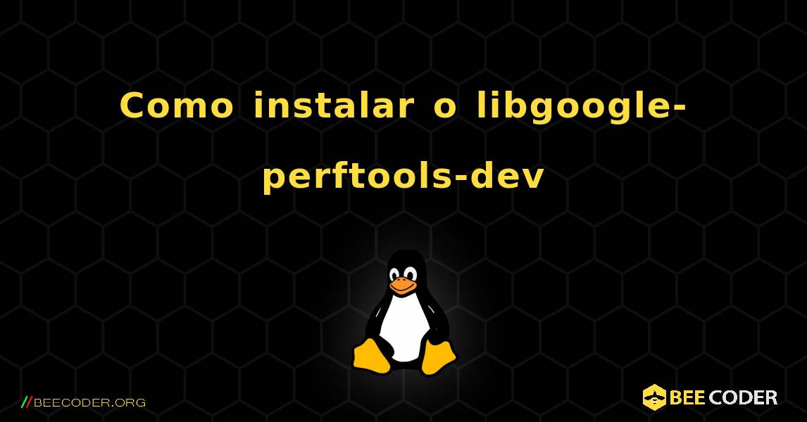 Como instalar o libgoogle-perftools-dev . Linux