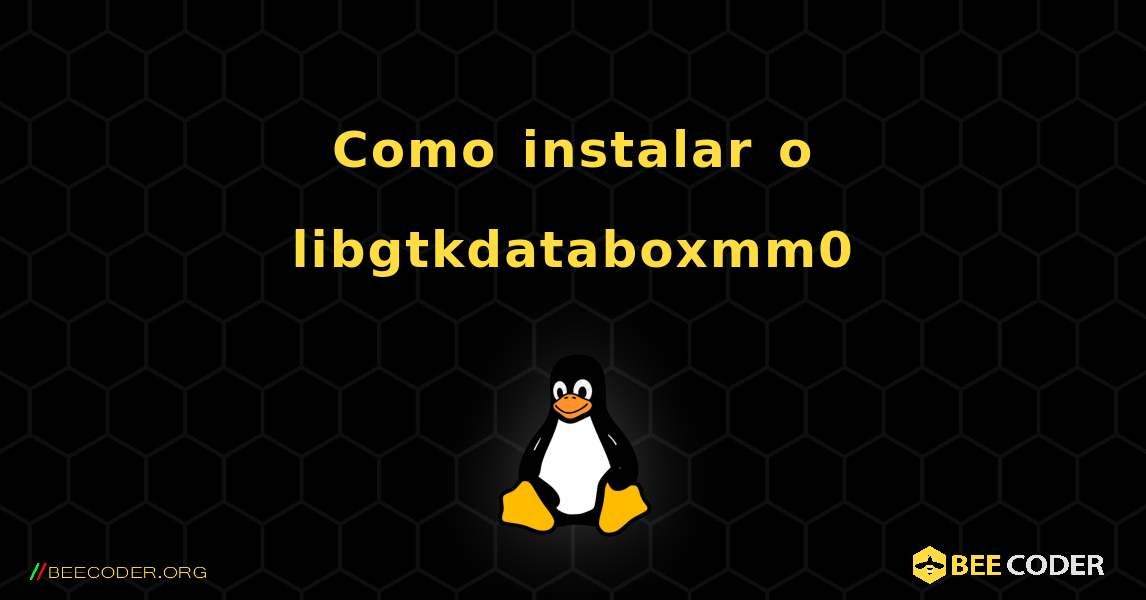Como instalar o libgtkdataboxmm0 . Linux
