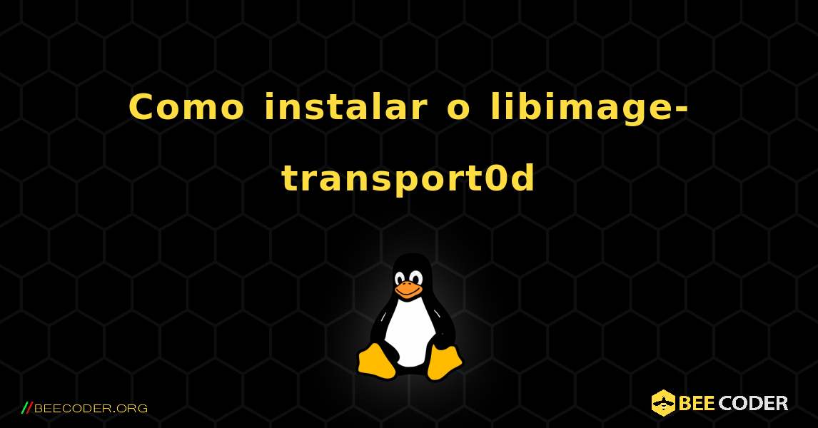 Como instalar o libimage-transport0d . Linux