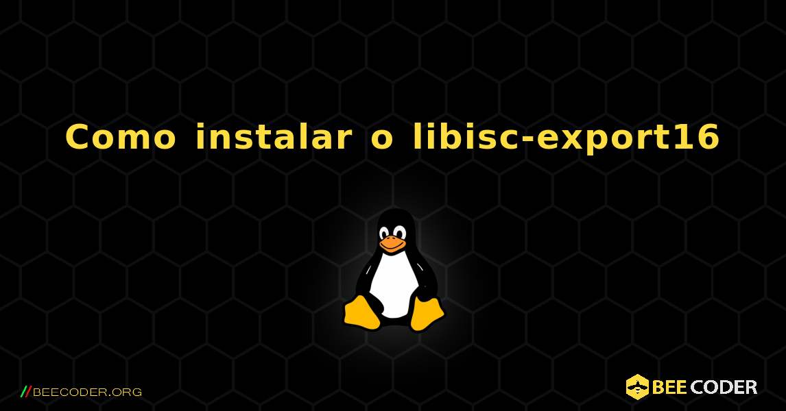 Como instalar o libisc-export16 . Linux