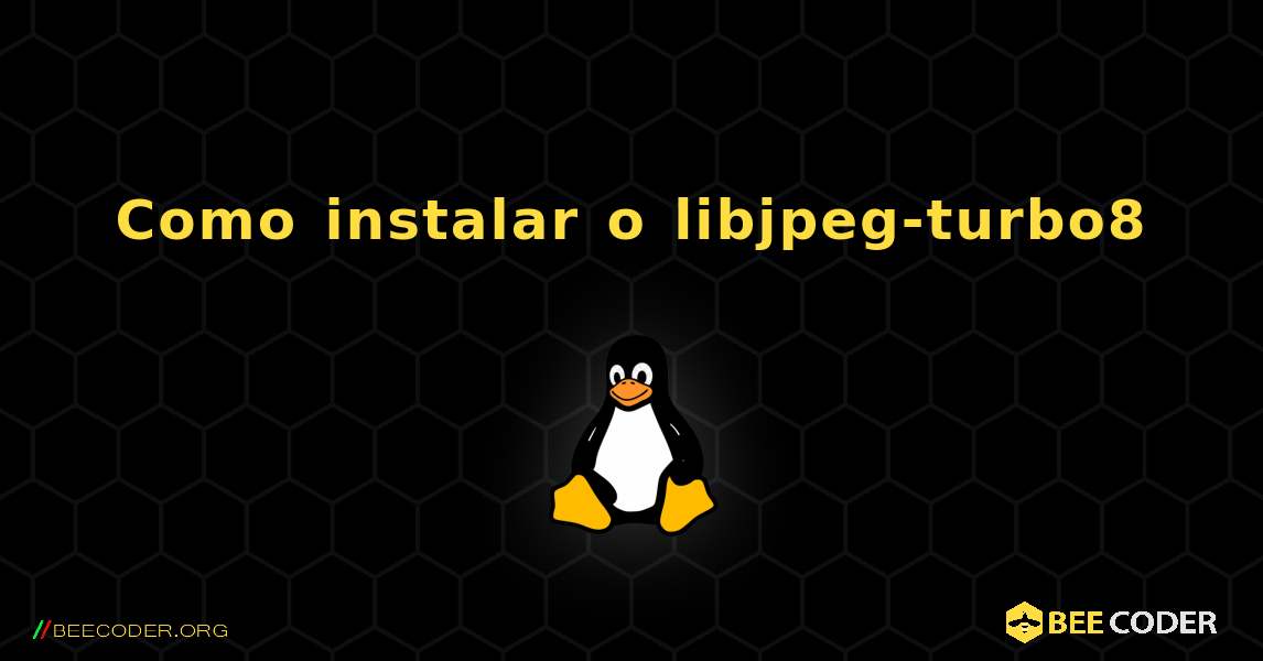 Como instalar o libjpeg-turbo8 . Linux