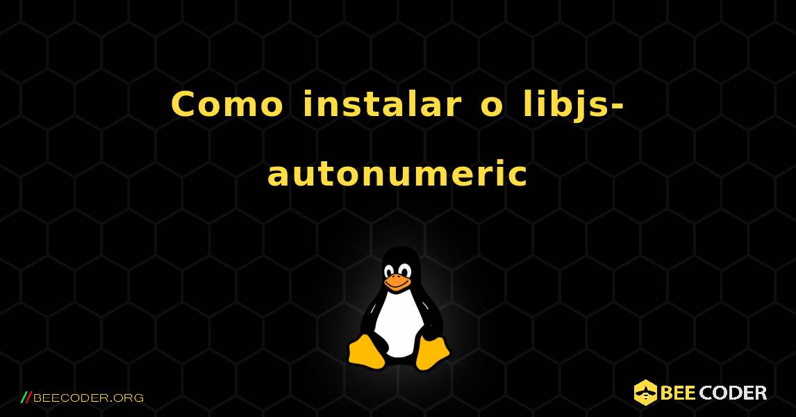 Como instalar o libjs-autonumeric . Linux