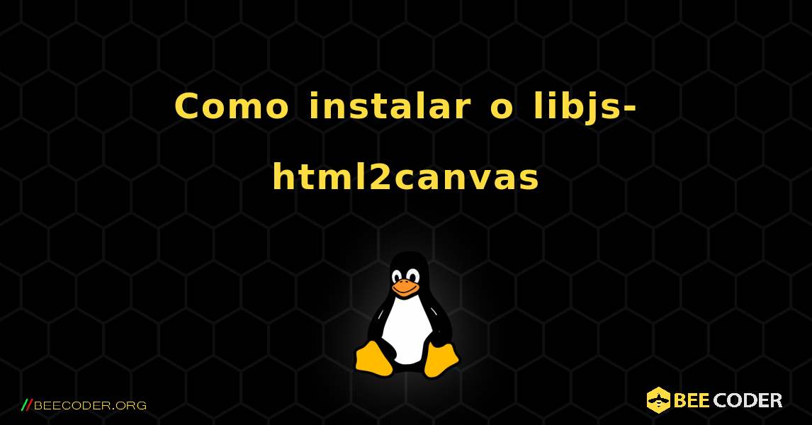 Como instalar o libjs-html2canvas . Linux