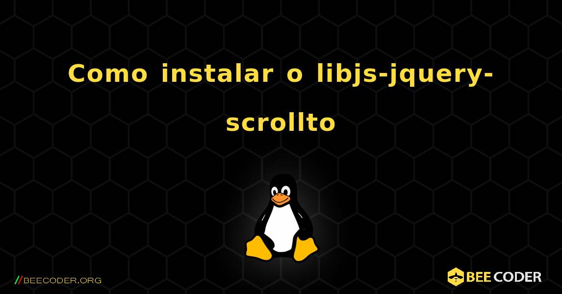 Como instalar o libjs-jquery-scrollto . Linux