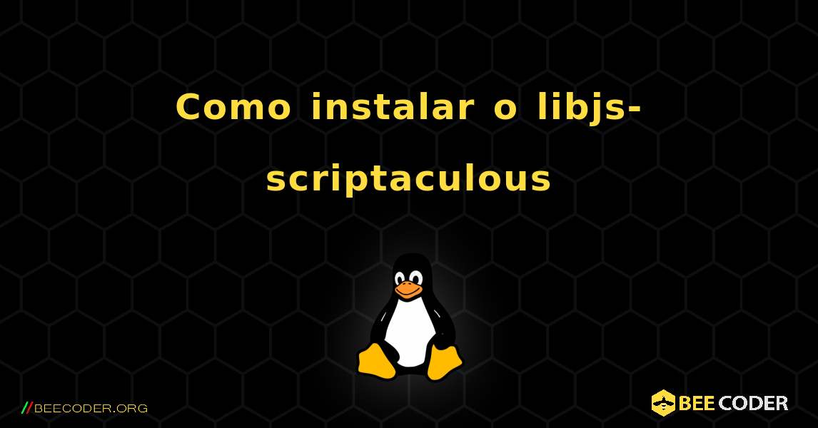 Como instalar o libjs-scriptaculous . Linux