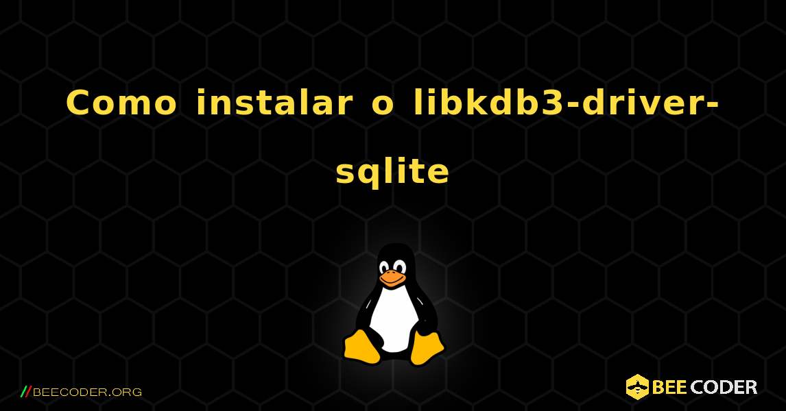 Como instalar o libkdb3-driver-sqlite . Linux