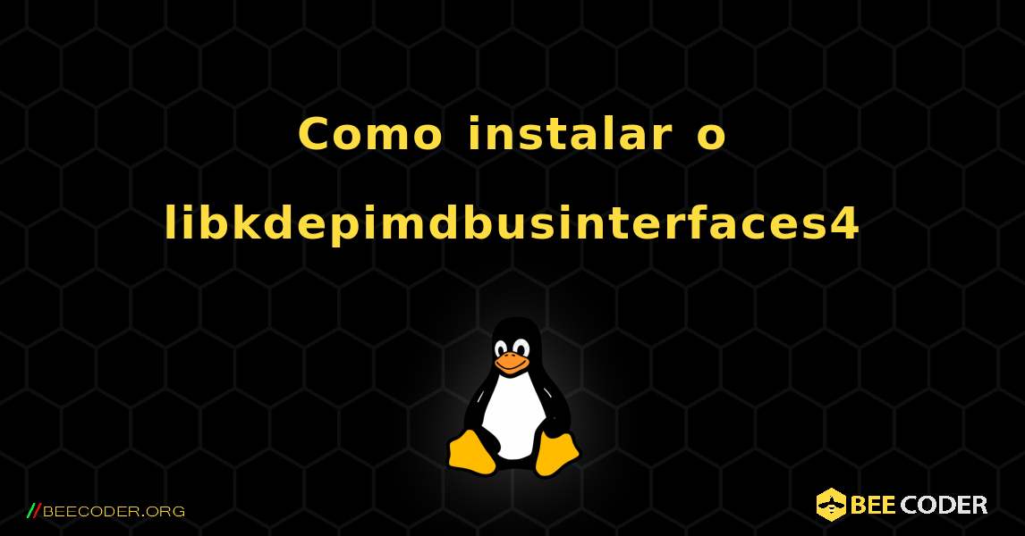 Como instalar o libkdepimdbusinterfaces4 . Linux