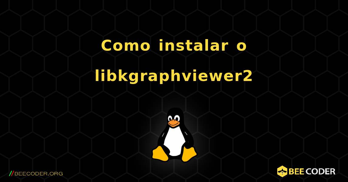 Como instalar o libkgraphviewer2 . Linux