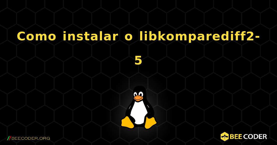 Como instalar o libkomparediff2-5 . Linux