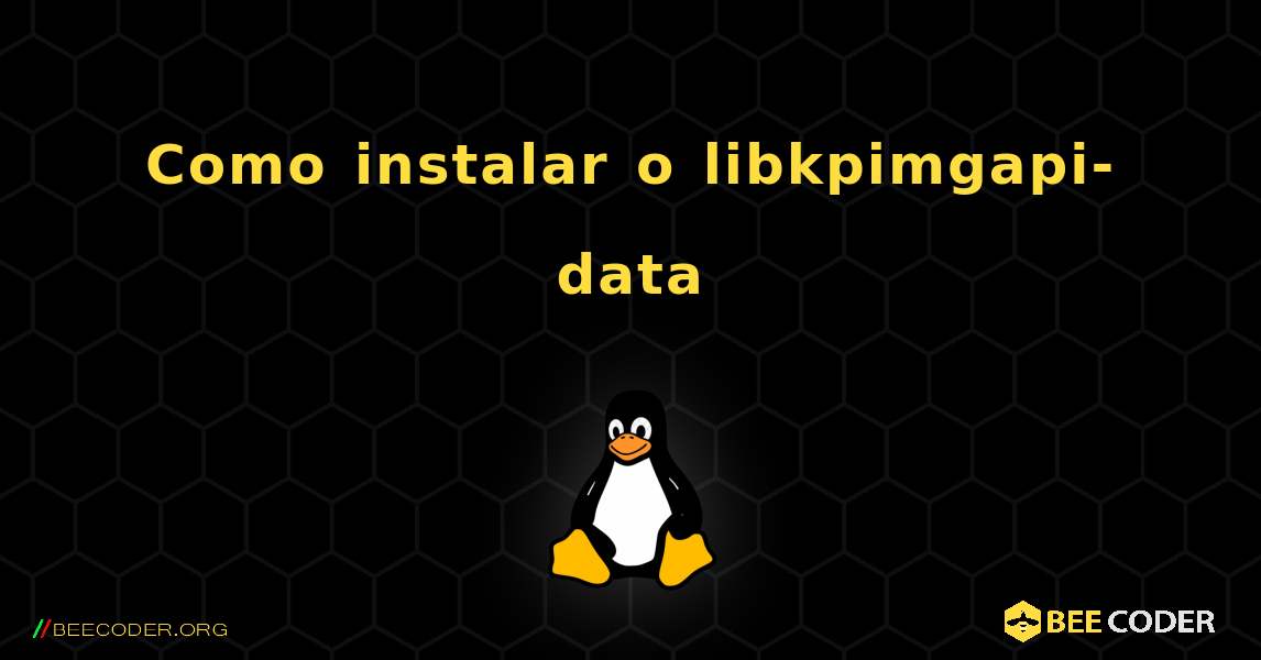 Como instalar o libkpimgapi-data . Linux