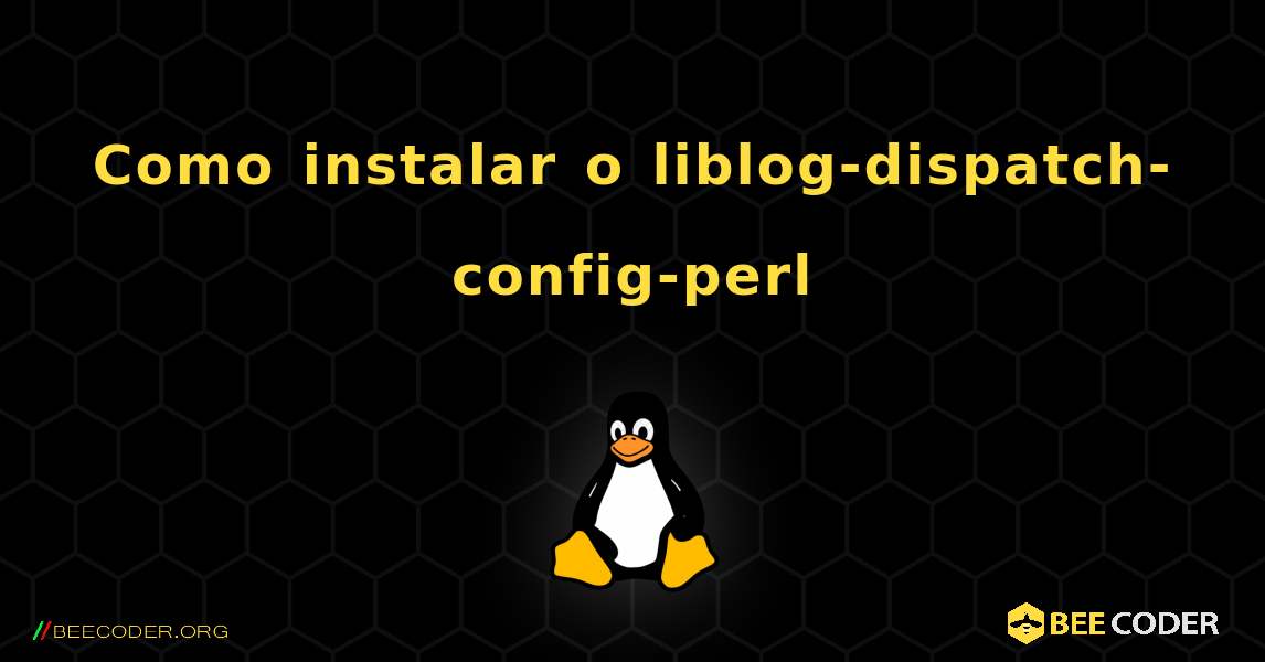 Como instalar o liblog-dispatch-config-perl . Linux
