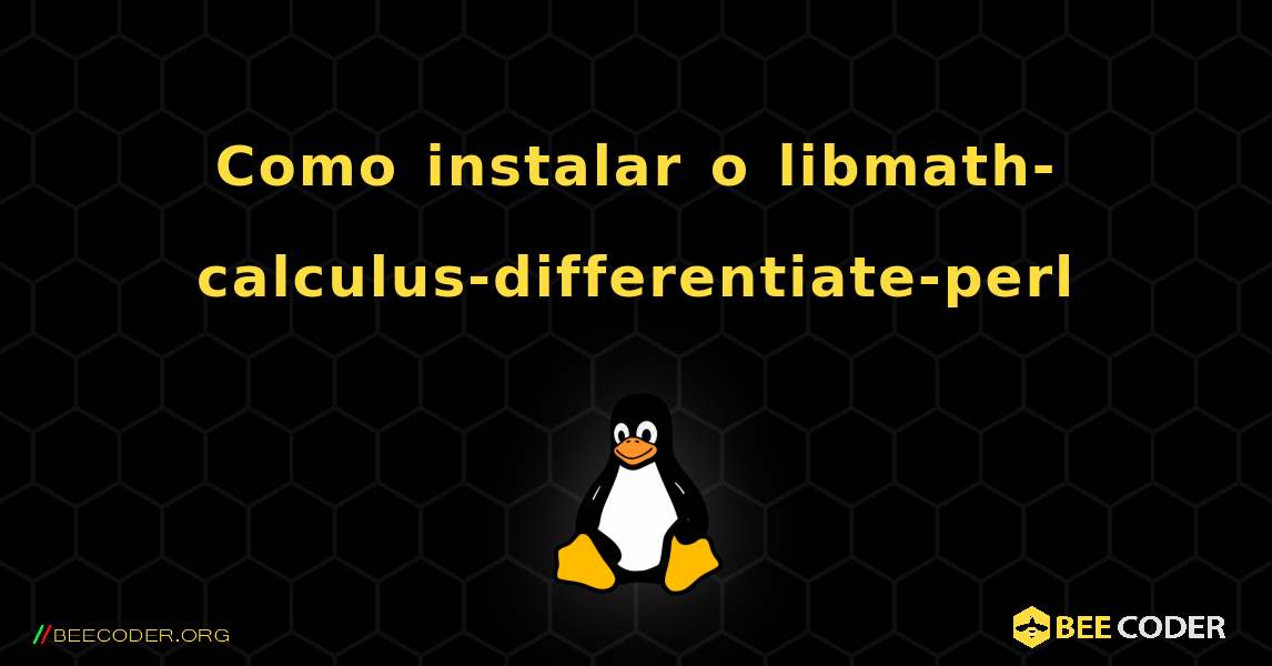 Como instalar o libmath-calculus-differentiate-perl . Linux