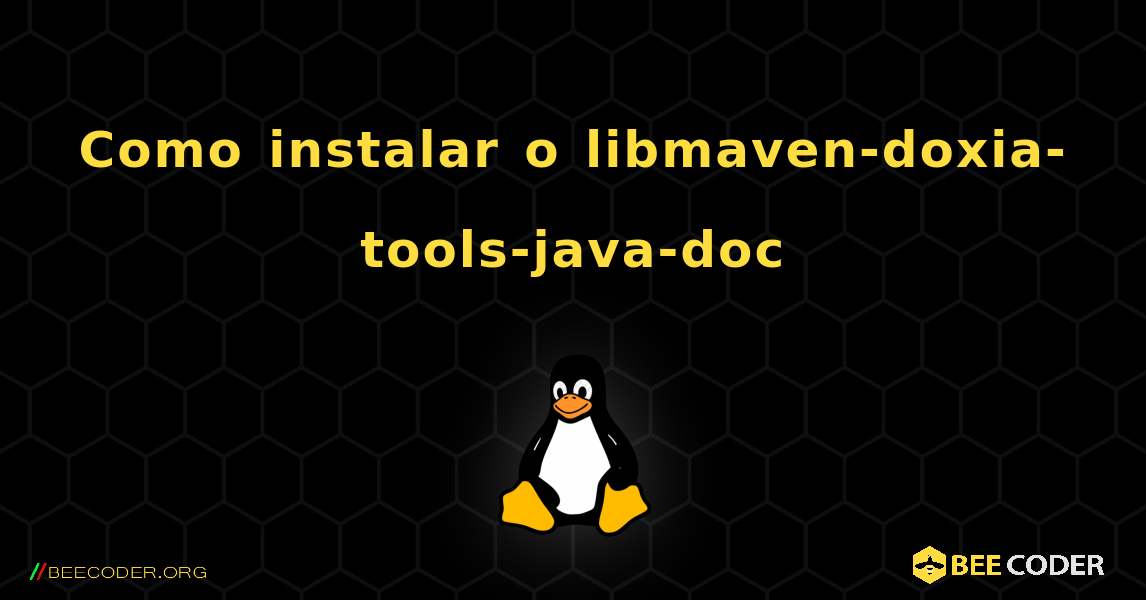 Como instalar o libmaven-doxia-tools-java-doc . Linux