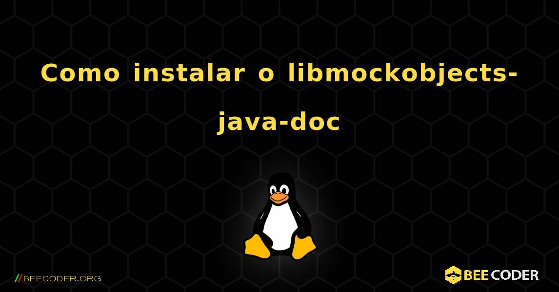 Como instalar o libmockobjects-java-doc . Linux