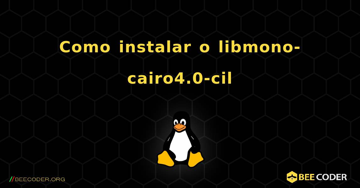 Como instalar o libmono-cairo4.0-cil . Linux