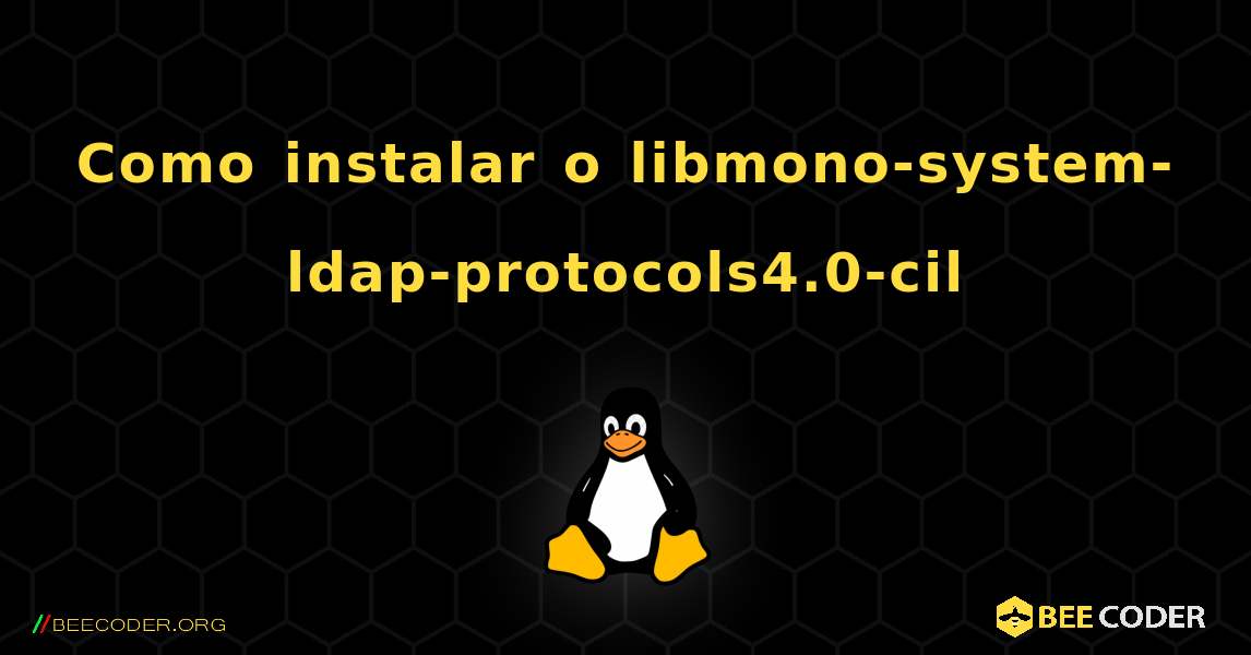 Como instalar o libmono-system-ldap-protocols4.0-cil . Linux